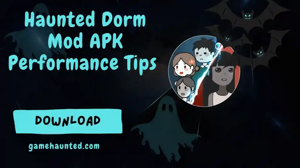haunted dorm game tips and tricks haunted dorm mod apk performance tips